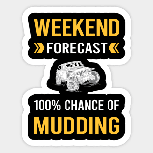 Weekend Forecast Mudding Mud Bogging Sticker